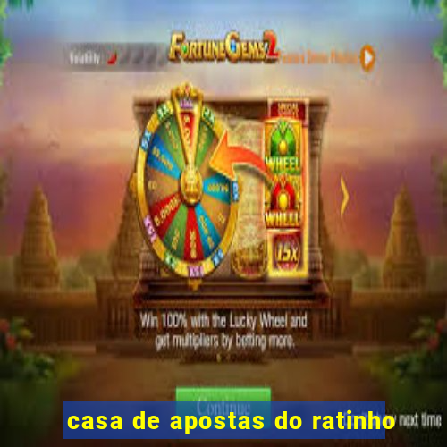 casa de apostas do ratinho